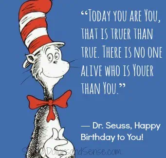 Dr. Seuss Quotes from Happy Birthday To You!
