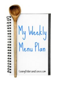 Weekly Menu Plan & Three Reasons To Menu Plan!