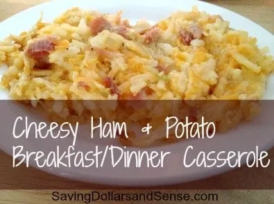 Cheesy Ham & Potato Breakfast/Dinner Casserole