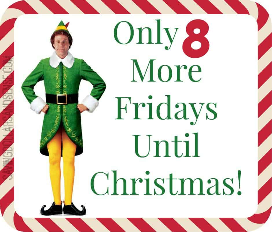 Preparing for the Holidays 8 More Fridays! Saving Dollars & Sense