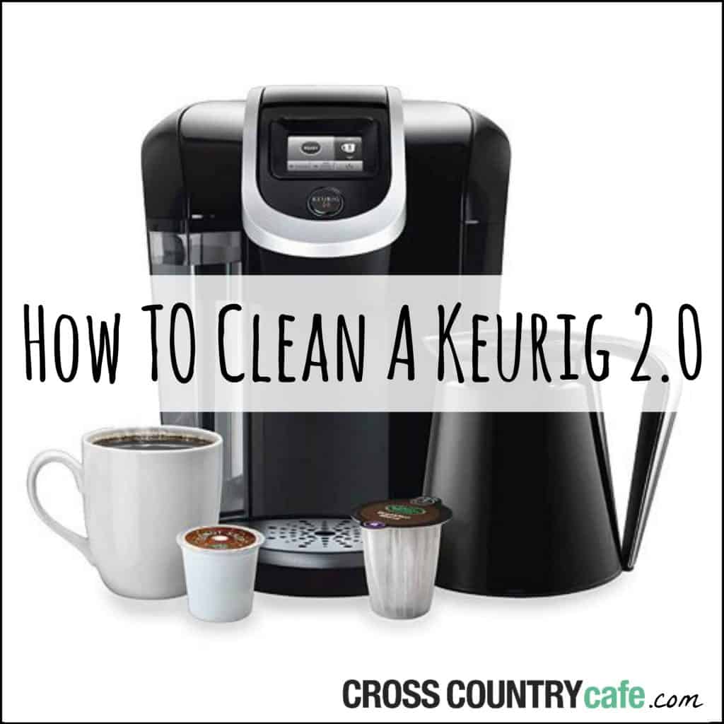 How to Clean a Keurig 2.0 Saving Dollars & Sense