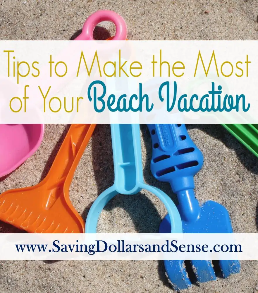 Tips to Make the Most of Your Beach Vacation 