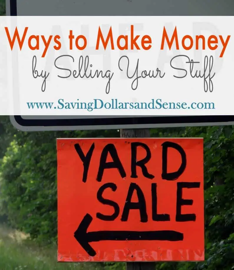 Ways to Make Money Selling Your Stuff