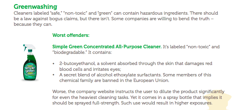 Simple Green is not clean. This product contains Phthalates,which interferes with hormones and carcinogens.