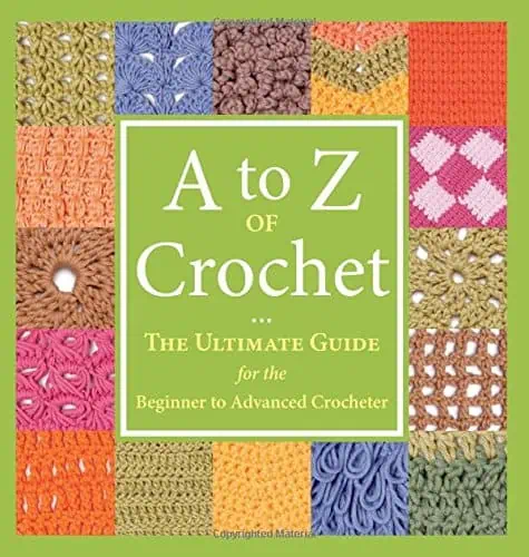 A to Z crochet book. The ultimate guide for the beginner to advanced crocheter.