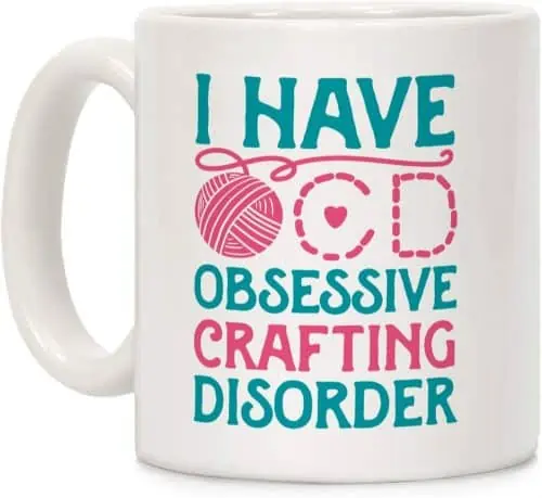Obsessive crafting disorder mug.