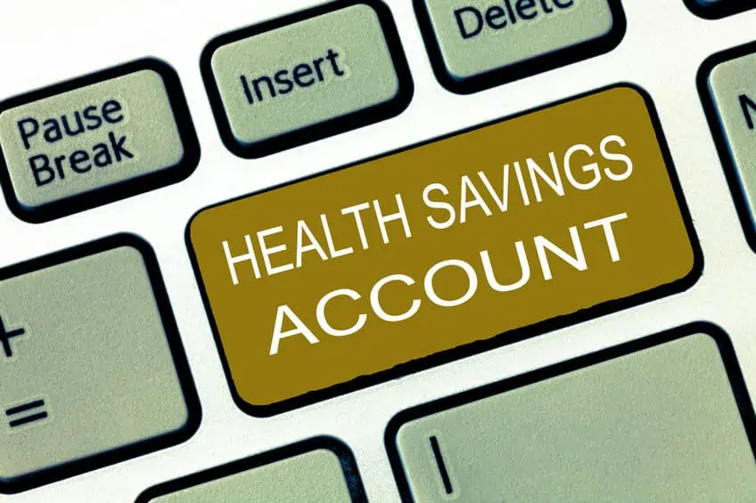 Health Savings account to help you save money.
