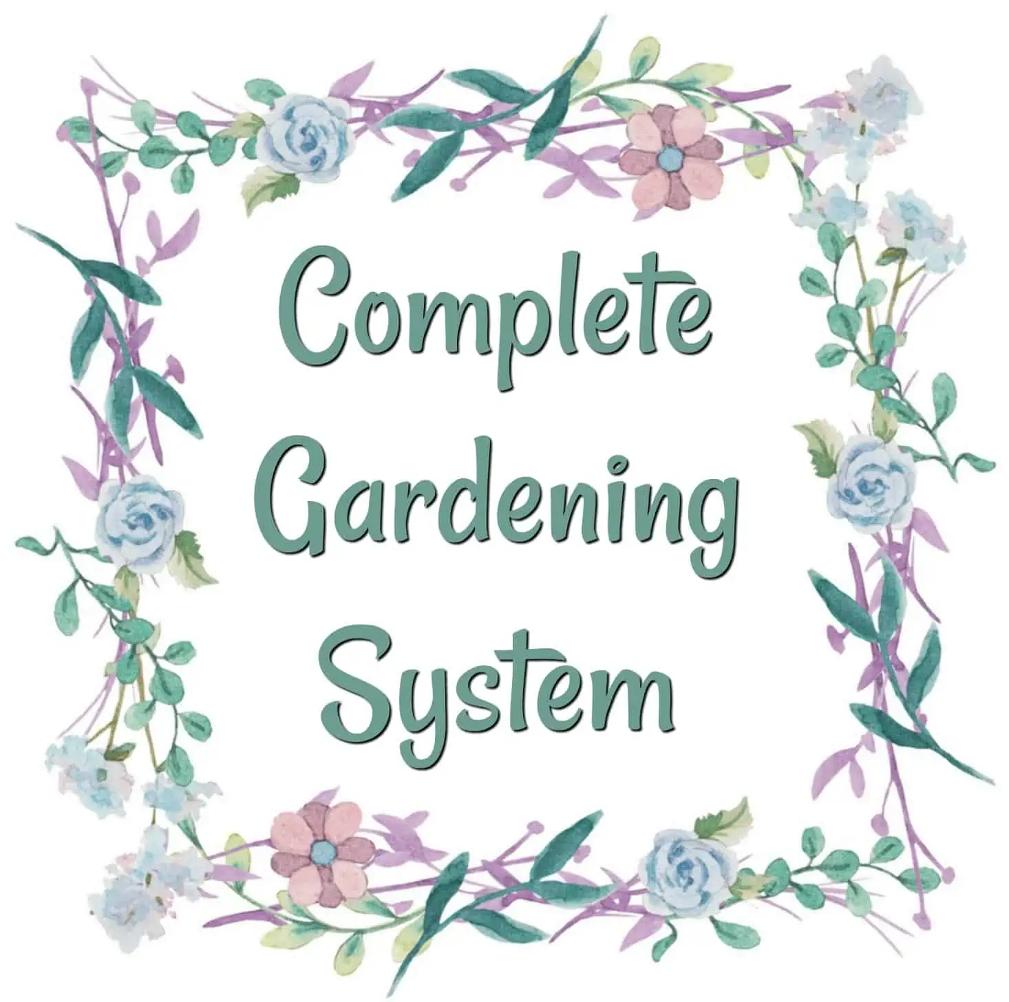Complete Gardening 101 System