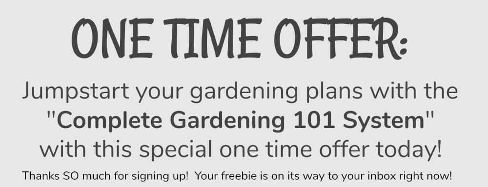 Complete Gardening 101 System