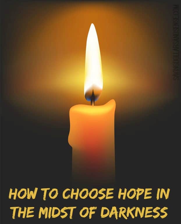 Choosing Hope in the Midst of Darkness