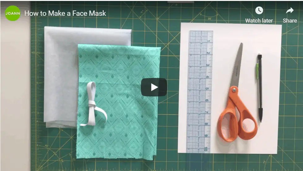 \"How to make a face mask\" tutorial by Joann fabrics.