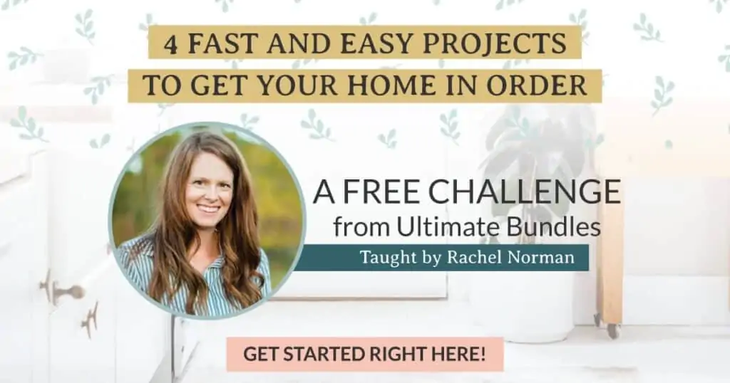 A free challenge from the Ultimate Homemaking Bundle sale taught by Rachel Norman.