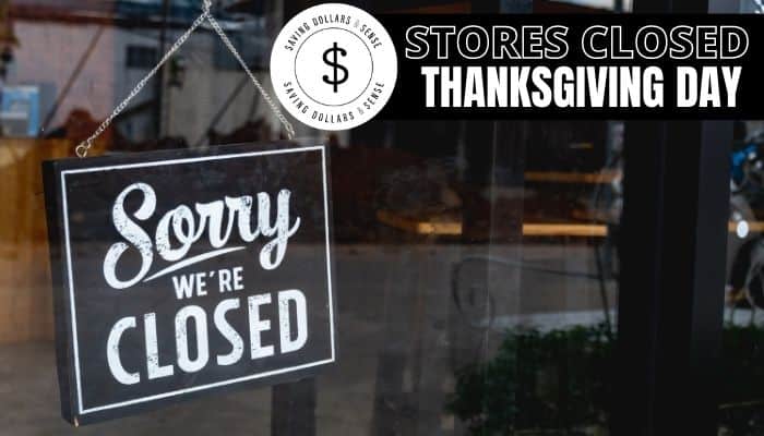 list of stores that will not be open on thanksgiving