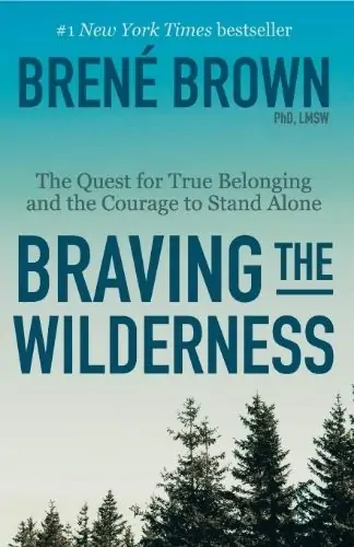 Braving the Wilderness by Brene Brown.