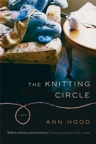 The Knitting Circle by Ann Hood.