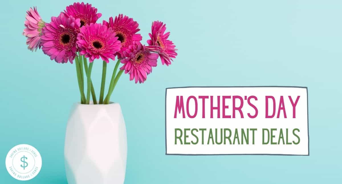 Mother's Day Restaurants Specials Saving Dollars & Sense
