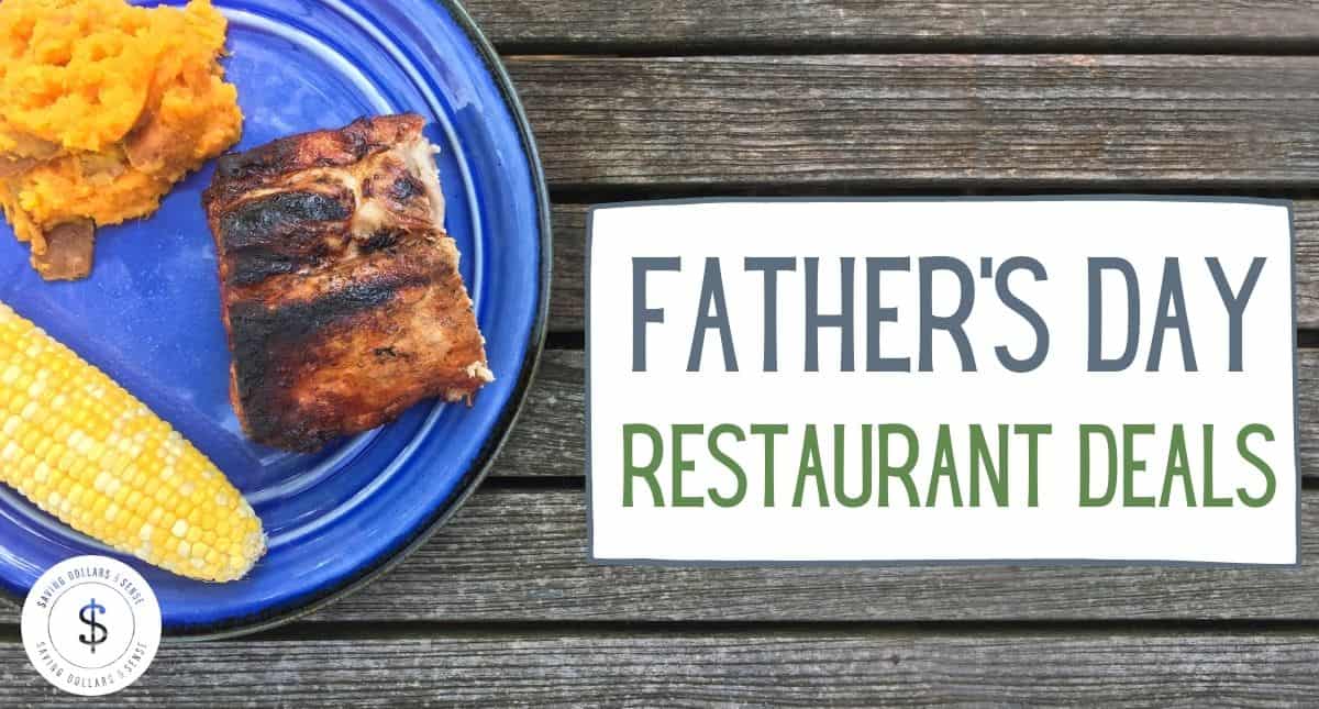 50+ Father's Day Restaurant Specials Saving Dollars & Sense