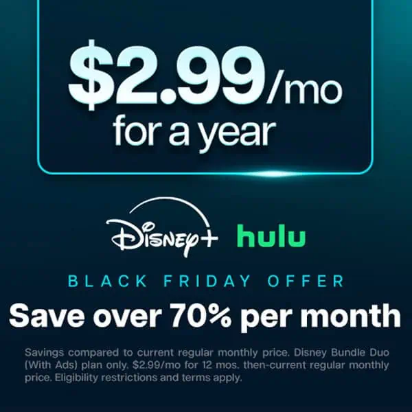 Promotional image showcasing the spectacular Hulu sale and Disney+ bundle for just $2.99/month for a year. Enjoy this incredible Black Friday deal with over 70% savings, subject to eligibility and restrictions.