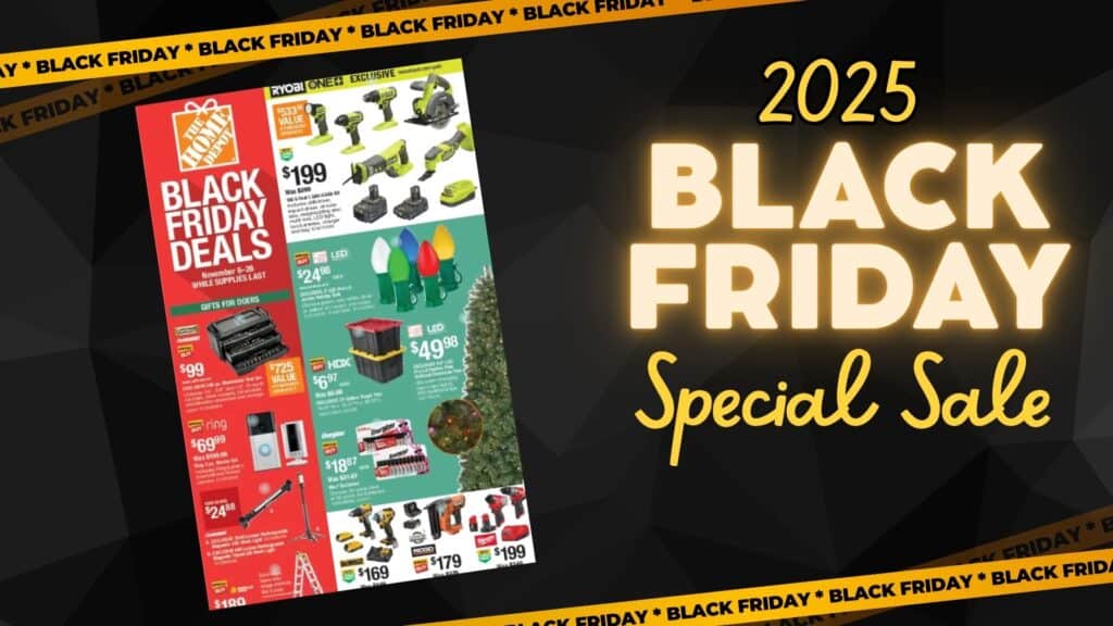 2025 Black Friday Special Sale advertisement featuring unbeatable Home Depot Black Friday Sales on tools, holiday lights, storage boxes, and outdoor equipment from The Home Depot.