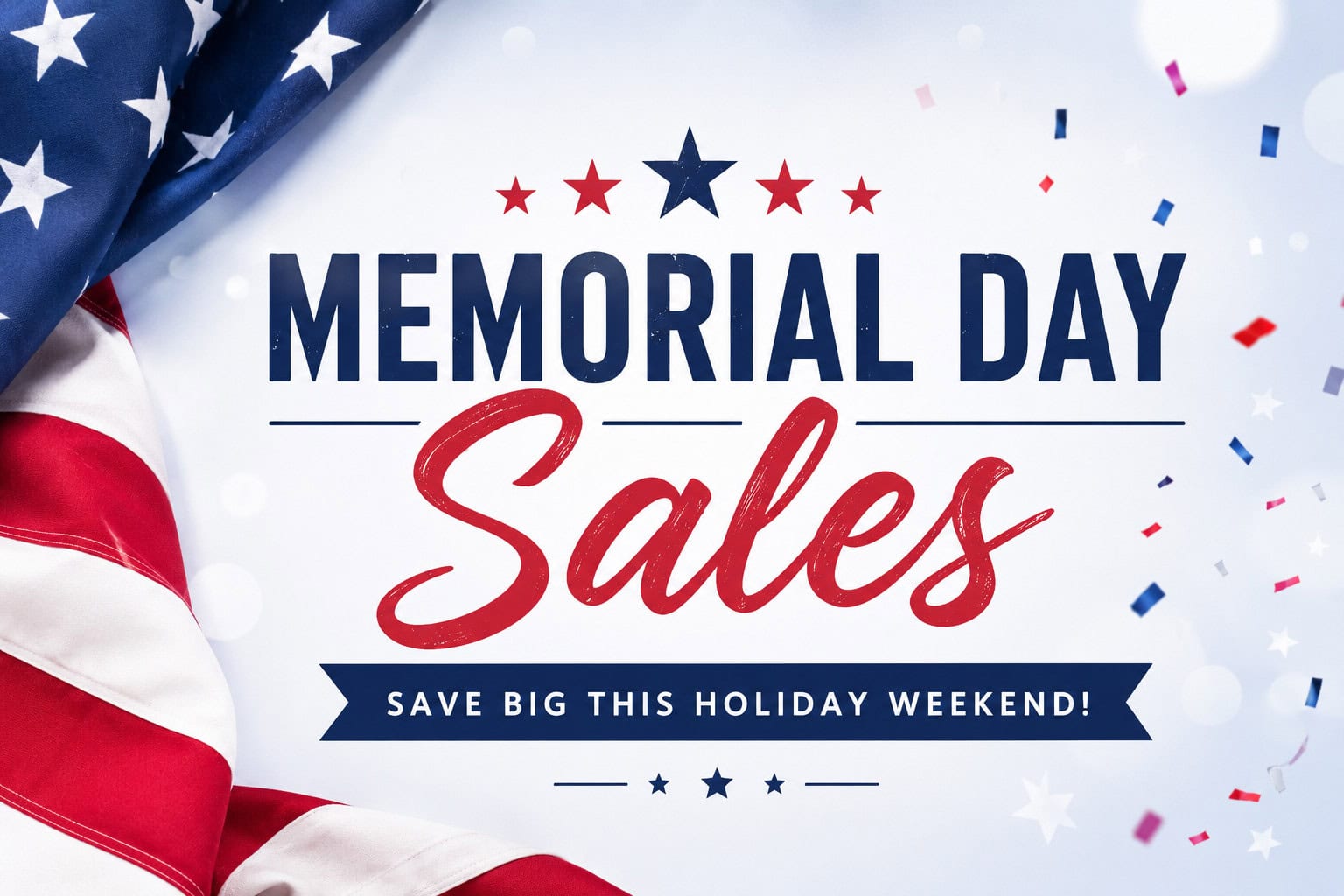 Memorial Day Sales sign with stars, confetti, and a U.S. flag accent. Text reads "Save big this holiday weekend!" in patriotic blue, red, and white—perfect for your Memorial Day sales event.