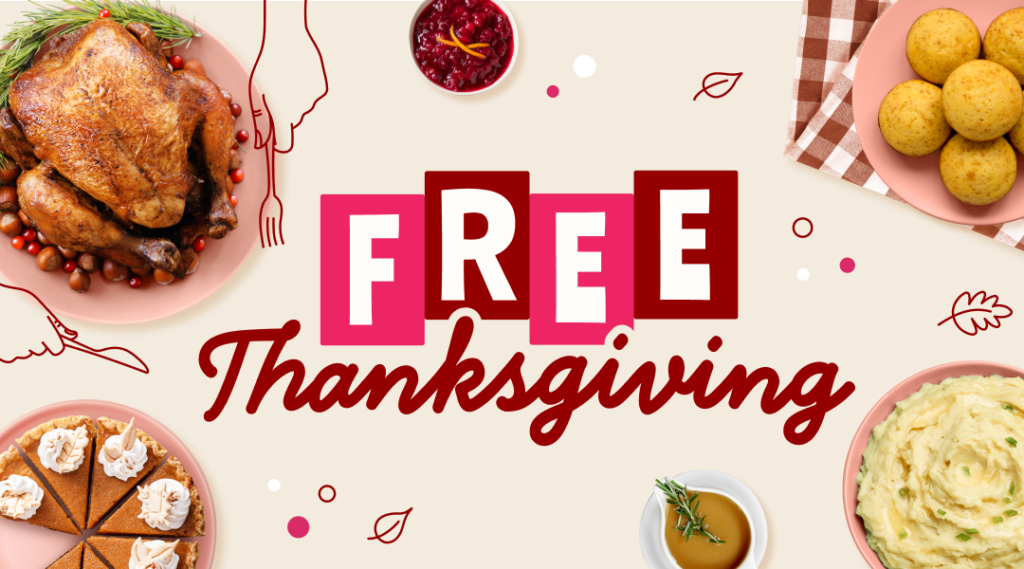 A free Thanksgiving dinner menu featuring turkey, mashed potatoes, and cranberry sauce.