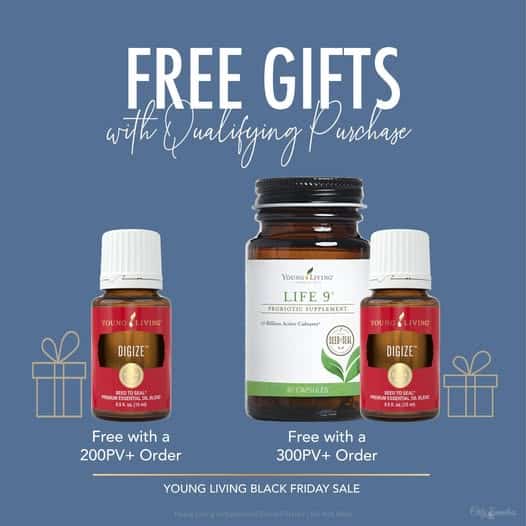 Take advantage of Young Living Black Friday Deals: Get free gifts with qualifying purchases—Digize oil with a 200PV+ order and both Digize oil and Life 9 with a 300PV+ order.