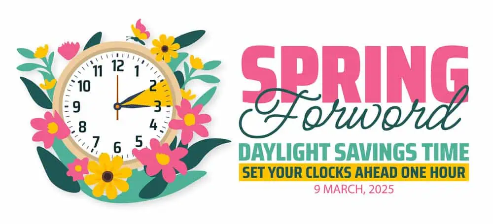 Illustration of a clock surrounded by flowers with text: "Spring Forward, Daylight Savings Time. Set Your Clocks Ahead One Hour, 9 March, 2025." Perfect timing for spontaneous trips as the world blooms into spring.