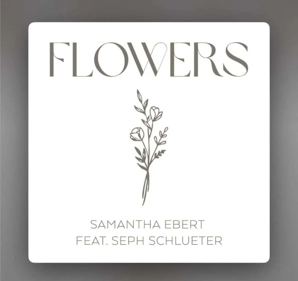 Simple line drawing of flowers centered on a white background, with the title "FLOWERS" above and "SAMANTHA EBERT FEAT. SEPH SCHLUETER" below in modern, minimalist font—a sweet spring vibe for a fresh, minimalist look.