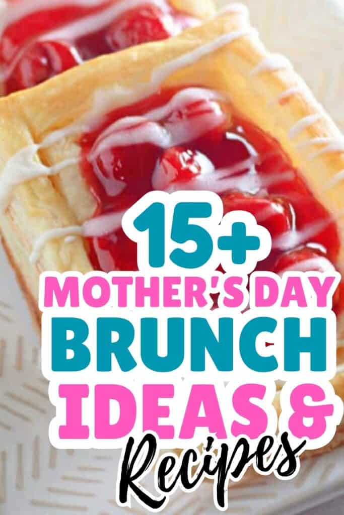 Close-up of a cherry pastry with white icing, overlaid with text reading "15+ Mother’s Day Brunch Ideas & Recipes"—perfect inspiration for your Mother's Day Brunch.