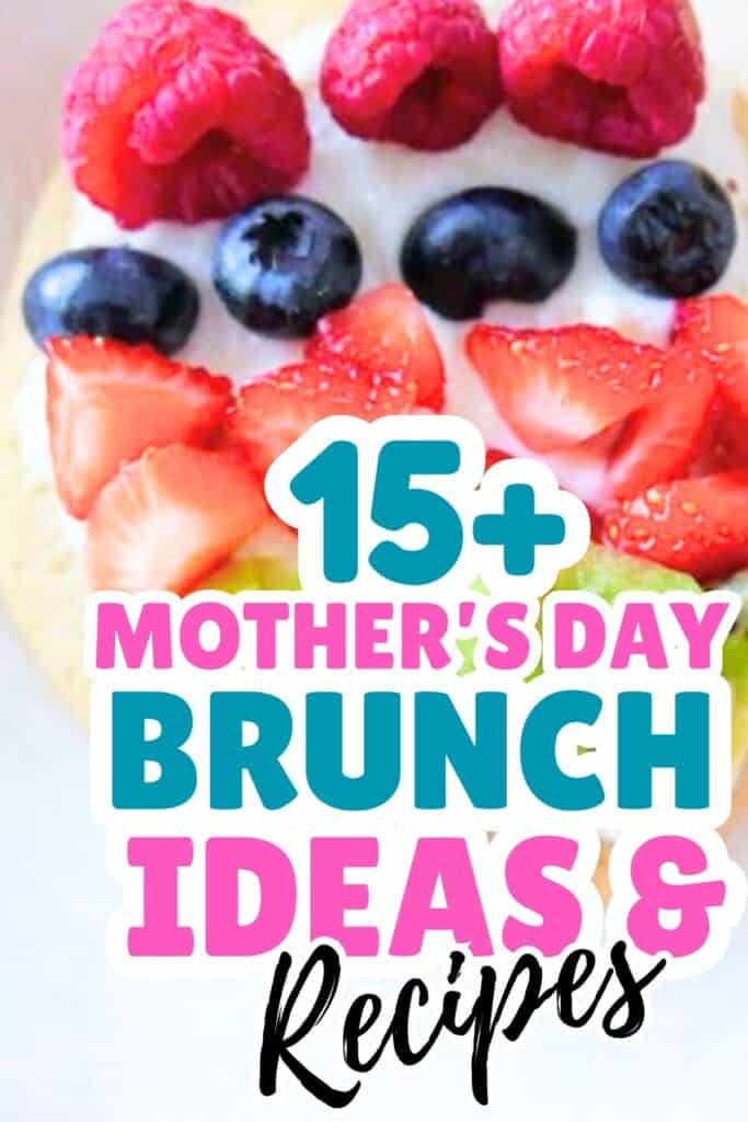 Fruit-topped pancake with text overlay reading "15+ Mother's Day brunch ideas & recipes.