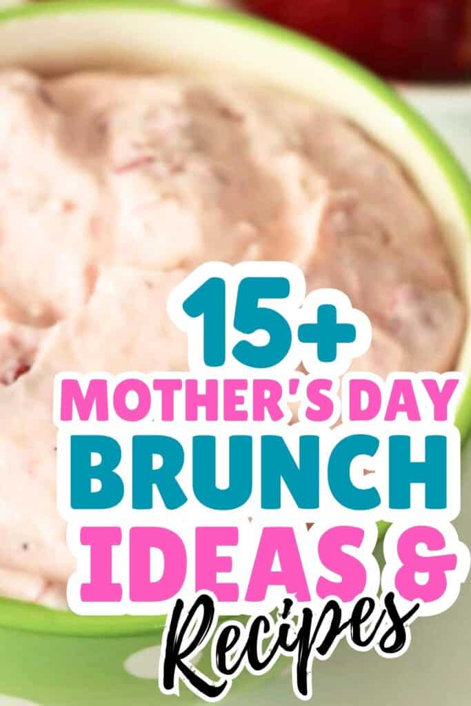 Closeup of a pink creamy dish in a green bowl with overlaid text reading "15+ Brunch Ideas & Recipes for Mother's Day.