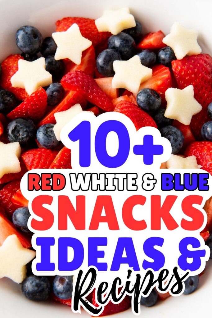 A bowl filled with strawberries, blueberries, and star-shaped pieces of fruit with text overlay: "10+ Red White and Blue Snacks Ideas & Recipes." Perfect for patriotic celebrations or festive gatherings!.